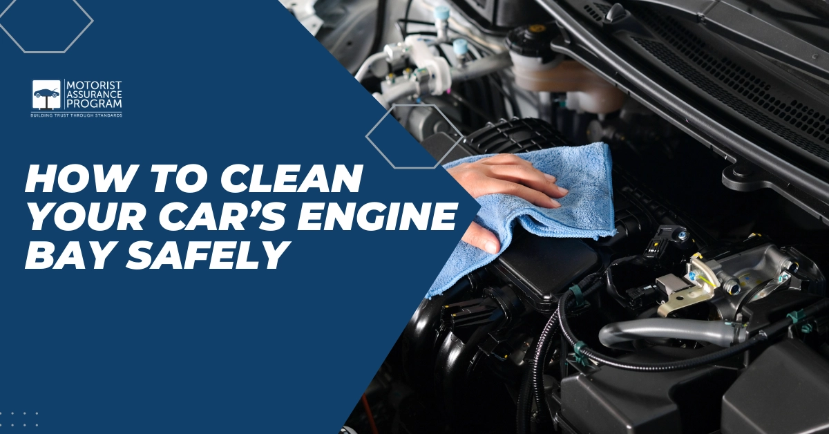 How to Clean Your Car’s Engine Bay Safely - Motorist Assurance Program